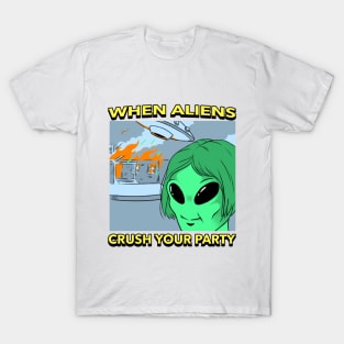 AlienHub: When aliens crush your party T-Shirt